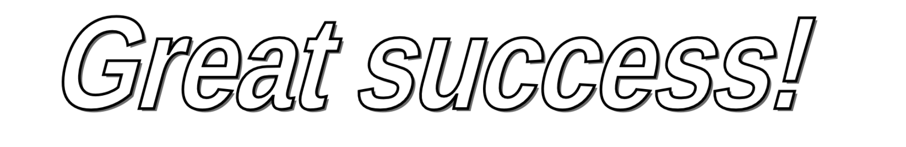 A word art saying "Great success!".