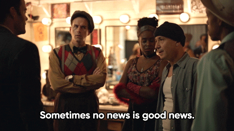 A GIF where a group of people is talking and one is saying "Sometimes no news is good news"